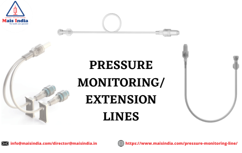 WHAT ARE PRESSURE MONITORING/EXTENSION LINES